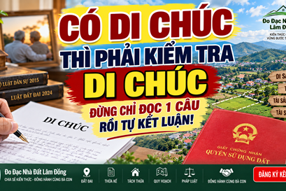 CÓ DI CHÚC THÌ CÓ ĐƯỢC NHẬN HẾT ĐẤT? SỰ THẬT PHÁP LUẬT